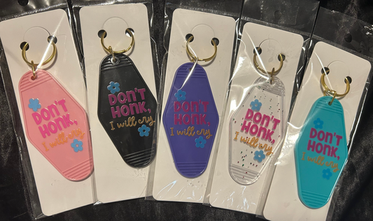 Don't Honk, I will Cry Motel Key Chain